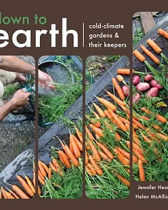 Down to Earth: cold-climate gardens & their keepers