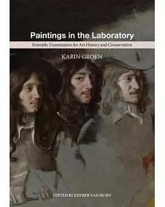 Paintings in the Laboratory: Scientific Examination for Art History and Conservation