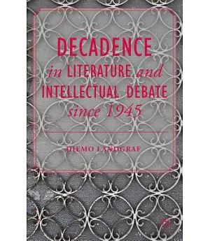 Decadence in Literature and Intellectual Debate Since 1945