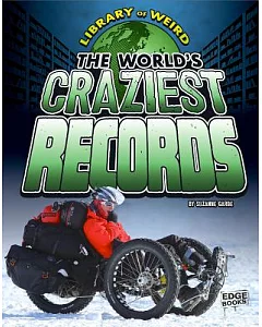 The World’s Craziest Records