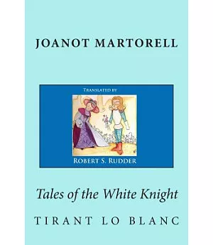 Tales of the White Knight: Tirant Lo Blanc