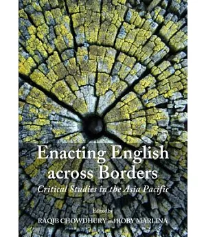 Enacting English Across Borders: Critical Studies in the Asia Pacific