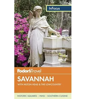 Fodor’s in Focus Savannah: With Hilton Head & the Lowcountry