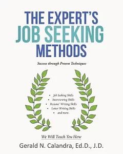 The Expert’s Job Seeking Methods: Success Through Proven Techniques