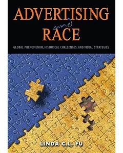 Advertising and Race: Global Phenomenon, Historical Challenges, and Visual Strategies