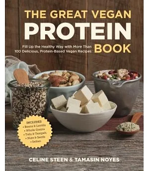 The Great Vegan Protein Book: Fill Up the Healthy Way with More than 100 Delicious Protein-Based Vegan Recipes