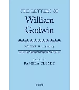 The Letters of William Godwin: 1798-1805
