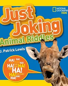 Just Joking Animal Riddles: Hilarious Riddles, Jokes, and More - All About Animals!