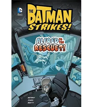 The Batman Strikes!: Alfred to the Rescue?!