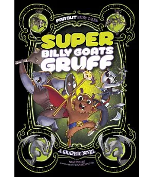Far Out Fairy Tales: Super Billy Goats Gruff