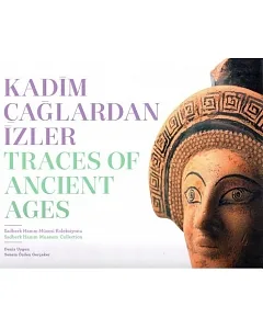 Traces of Ancient Ages / Kadim Caglardan Izler