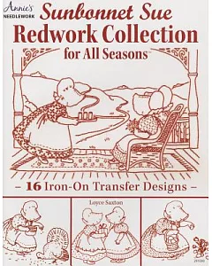 Sunbonnet Sue Redwork Collection For All Seasons