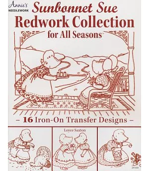 Sunbonnet Sue Redwork Collection For All Seasons