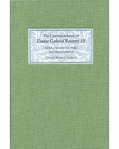 The Correspondence of Dante Gabriel Rossetti: Index, Undated Letters, and Bibliography