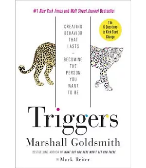Triggers: Creating Behavior That Lasts--becoming the Person You Want to Be