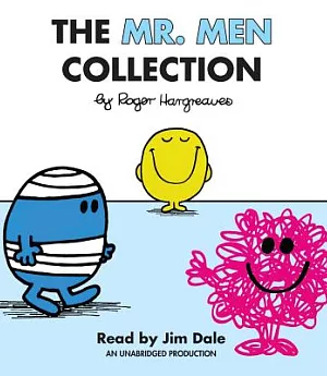 The Mr. Men Collection: Mr. Happy / Mr. Messy / Mr. Funny / Mr. Noisy / Mr. Bump / Mr. Grumpy / Mr. Brave / Mr. Mischief / Mr. B