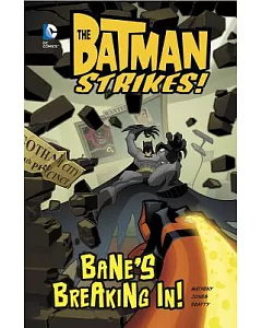 The Batman Strikes: Bane’s Breaking In!
