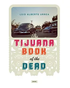 The Tijuana Book of the Dead: Poems