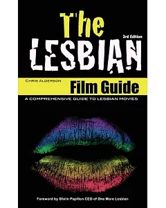The Lesbian Film Guide: A Comprehensive Guide to Lesbian Movies