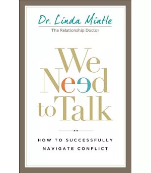 We Need to Talk: How to Successfully Navigate Conflict