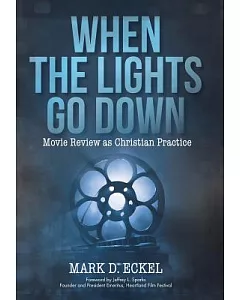 When the Lights Go Down: Movie Review As Christian Practice