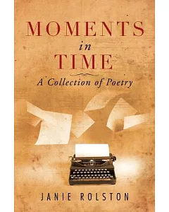Moments in Time: A Collection of Poetry