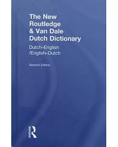 The New Routledge & Van Dale Dutch Dictionary: Dutch-English / English-Dutch