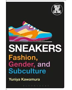 Sneakers: Fashion, Gender and Subculture