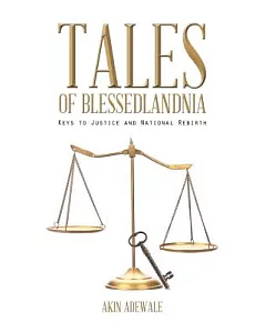 Tales of Blessedlandnia: Keys to Justice and National Rebirth