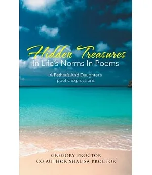 Hidden Treasures in Life’s Norms in Poems: A Father’s and Daughter’s Poetic Expressions