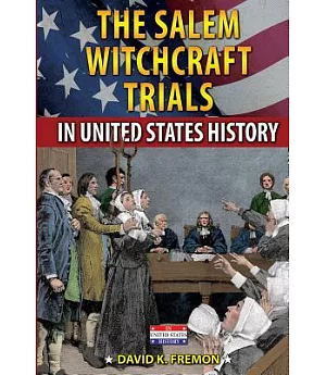 The Salem Witchcraft Trials in United States History