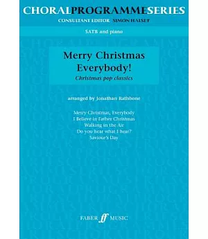 Merry Christmas Everybody!: Christmas Pop Classics for Mixed Voices