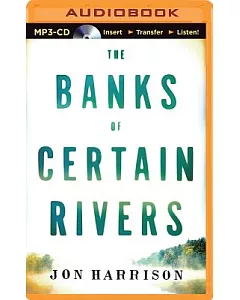 The Banks of Certain Rivers