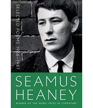 Seamus Heaney Selected Poems 1966-1987