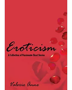 Eroticism: A Collection of Passionate Short Stories