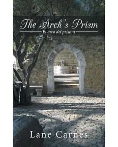 The Arch’s Prism: El Arco Del Prisma