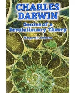 Charles Darwin: Genius of a Revolutionary Theory