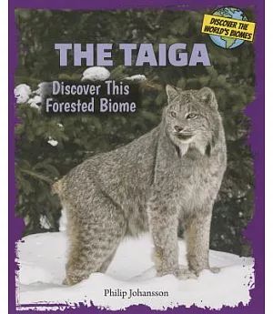 The Taiga: Discover This Forested Biome