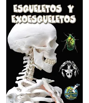 Esqueletos y exoesqueletos / Skeletons and Exoskeletons