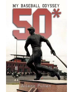 50*: My Baseball Odyssey