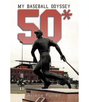 50*: My Baseball Odyssey