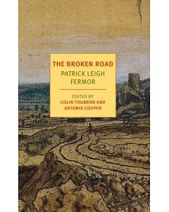 The Broken Road: From the Iron Gates to Mount Athos