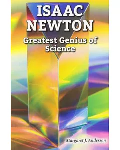 Isaac Newton: Greatest Genius of Science