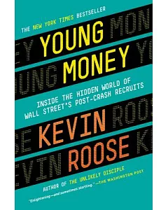 Young Money: Inside the Hidden World of Wall Street’s Post-Crash Recruits