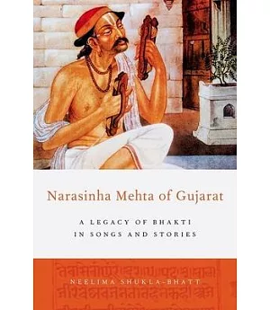 Narasinha Mehta of Gujarat: A Legacy of Bhakti in Songs and Stories