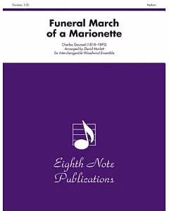 Funeral March of a Marionette: For Interchangeable Woodwind Ensemble, Score & Parts