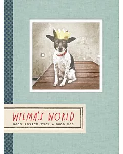 Wilma’s World: Good Advice from a Good dog