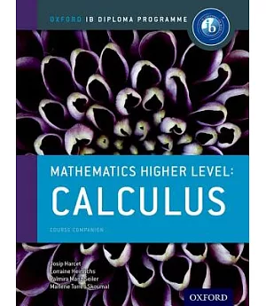 Mathematics Higher Level Calculus: Course Companion