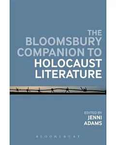 The Bloomsbury Companion to Holocaust Literature