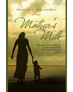Mother’s Milk: Based on a True Story